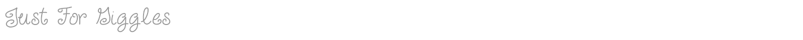 Just For Giggles font preview